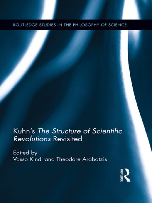 Title details for Kuhn's the Structure of Scientific Revolutions Revisited by Vasso Kindi - Wait list